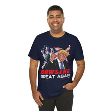 Load image into Gallery viewer, Make Bowling Great Again T-shirt (106)