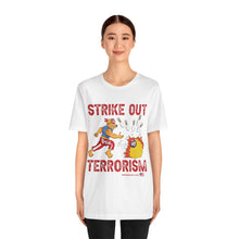 Load image into Gallery viewer, Strike Out Terrorism (Tshirt
