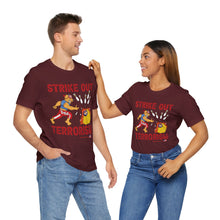 Load image into Gallery viewer, Strike Out Terrorism (Tshirt