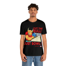 Load image into Gallery viewer, Cut The Bull Just Bowl T-shirt