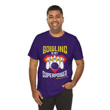 Load image into Gallery viewer, Bowling Is My Superpower  (136)