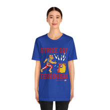 Load image into Gallery viewer, Strike Out Terrorism  (Tshirt