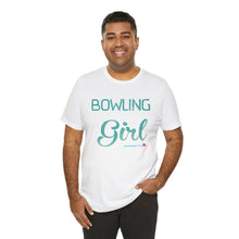 Load image into Gallery viewer, Bowling Kind Of Girl (Tshirt 123)