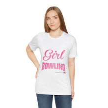Load image into Gallery viewer, This Girl Loves Bowling (T-shirt)