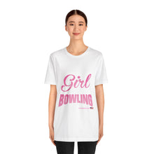 Load image into Gallery viewer, This Girl Loves Bowling (T-shirt)