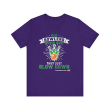 Load image into Gallery viewer, Old Bowlers Never Quit They Just Slow Down (Tshirt 108)