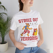 Load image into Gallery viewer, Strike Out Terrorism  (Tshirt