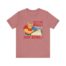 Load image into Gallery viewer, Cut The Bull Just Bowl  (T-shirt 117)