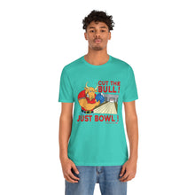 Load image into Gallery viewer, Cut The Bull Just Bowl  (T-shirt 117)