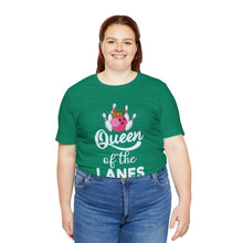 Load image into Gallery viewer, Queen of the Lanes (Tshirt 126)