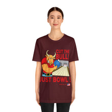 Load image into Gallery viewer, Cut The Bull Just Bowl T-shirt