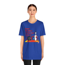 Load image into Gallery viewer, Knock Me Down I'll Get Right Back Up (Tshirt 110)