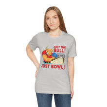 Load image into Gallery viewer, Cut The Bull Just Bowl  (T-shirt 117)