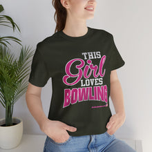 Load image into Gallery viewer, This Girl Loves Bowling (Tshirt 122)
