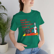 Load image into Gallery viewer, Knock Me Down I'll Get Right Back Up (Tshirt 110)