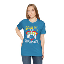 Load image into Gallery viewer, Bowling Is My Superpower (Tshirt 129)