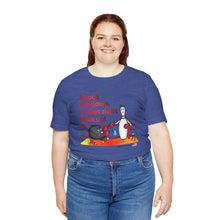 Load image into Gallery viewer, Knock Me Down I'll Get Right Back Up (Tshirt 110)