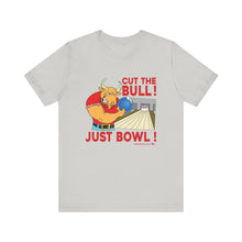 Load image into Gallery viewer, Cut The Bull Just Bowl  (T-shirt 117)