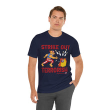 Load image into Gallery viewer, Strike Out Terrorism  (Tshirt