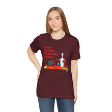 Load image into Gallery viewer, Knock Me Down I'll Get Right Back Up (Tshirt 110)