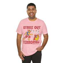 Load image into Gallery viewer, Strike Out Terrorism  (Tshirt