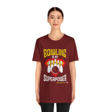 Load image into Gallery viewer, Bowling Is My Superpower  (136)