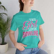 Load image into Gallery viewer, This Girl Loves Bowling (Tshirt 122)