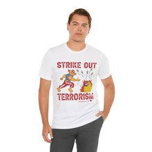 Load image into Gallery viewer, Strike Out Terrorism  (Tshirt
