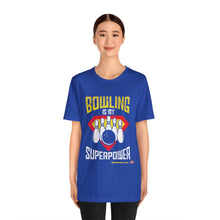 Load image into Gallery viewer, Bowling Is My Superpower  (136)