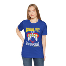 Load image into Gallery viewer, Bowling Is My Superpower  (136)
