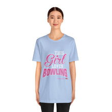 Load image into Gallery viewer, This Girl Loves Bowling (T-shirt)