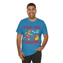 Load image into Gallery viewer, Strike Out Terrorism  (Tshirt