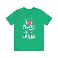 Load image into Gallery viewer, Queen of the Lanes (Tshirt 126)