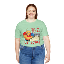 Load image into Gallery viewer, Cut The Bull Just Bowl  (T-shirt 117)