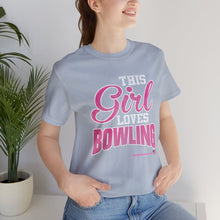 Load image into Gallery viewer, This Girl Loves Bowling (Tshirt 122)