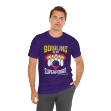 Load image into Gallery viewer, Bowling Is My Superpower  (136)