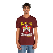 Load image into Gallery viewer, Bowling Is My Superpower  (136)