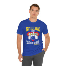 Load image into Gallery viewer, Bowling Is My Superpower  (136)