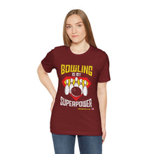 Load image into Gallery viewer, Bowling Is My Superpower  (136)