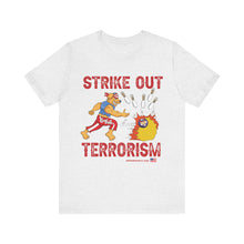 Load image into Gallery viewer, Strike Out Terrorism  (Tshirt