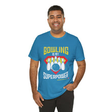 Load image into Gallery viewer, Bowling Is My Superpower  (136)