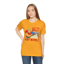 Load image into Gallery viewer, Cut The Bull Just Bowl  (T-shirt 117)