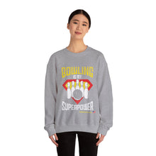 Load image into Gallery viewer, Bowling Is My Superpower  (Crewneck Sweatshirt 121)