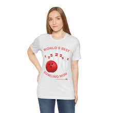 Load image into Gallery viewer, World's Best Bowling Mom (Tshirt 112)