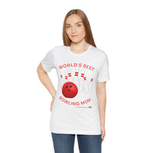 Load image into Gallery viewer, World's Best Bowling Mom (Tshirt 112)