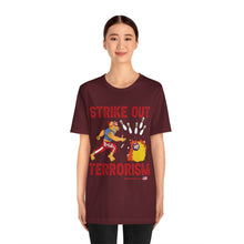 Load image into Gallery viewer, Strike Out Terrorism  (Tshirt