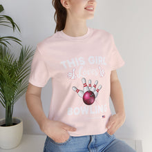 Load image into Gallery viewer, This Girl Loves Bowling (Tshirt 114)