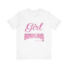 Load image into Gallery viewer, This Girl Loves Bowling (Tshirt 122)