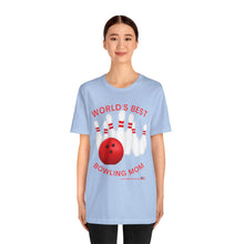 Load image into Gallery viewer, World's Best Bowling Mom (Tshirt 112)