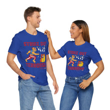 Load image into Gallery viewer, Strike Out Terrorism  (Tshirt